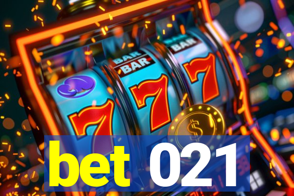 bet 021